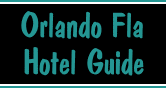 Orlando and Orlando Visitor Guide - Hotels in Orlando and Disney Hotels